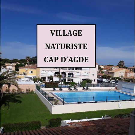 Chambres D'Hotes Naturiste: Cap D'Agde Nudist Village Retreat Exterior photo